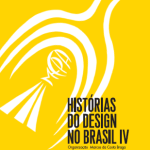 Histórias do design no Brasil IV