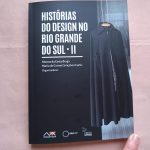 Histórias do design no Rio Grande do Sul: volume II 